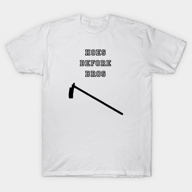 Hoes Before Bros T-Shirt by BlackMosaic